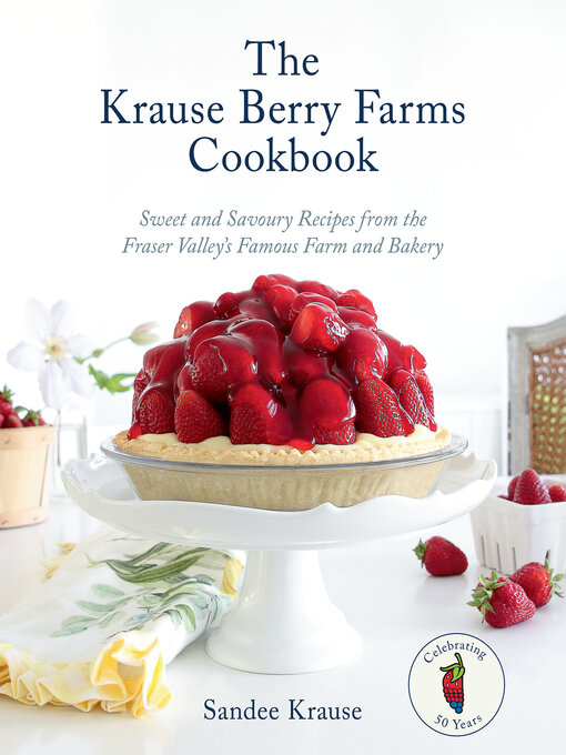 Title details for The Krause Berry Farms Cookbook by Sandee Krause - Wait list